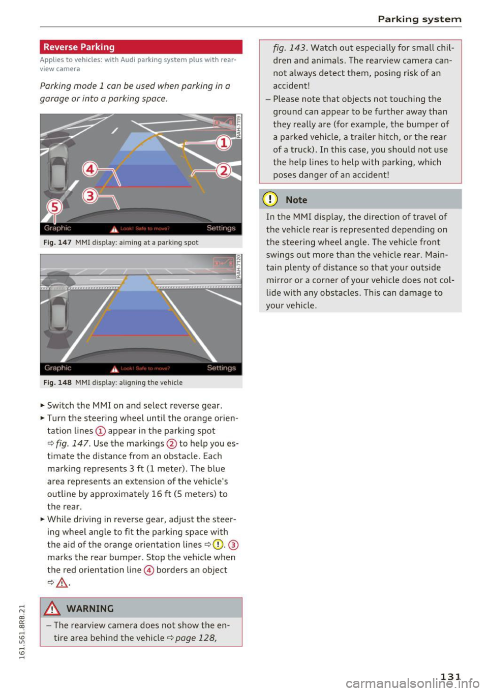 AUDI Q5 2016 Owners Manual ..... N
co ~ CX)
..... I.Cl U"I
..... I.Cl .....
Reverse Parking
Applies to vehicles: with Audi parking system plus with rear
view came ra
Parking mode 1 can be used when parking i AUDI Q5 2016 Owners Manual ..... N
co ~ CX)
..... I.Cl U"I
..... I.Cl .....
Reverse Parking
Applies to vehicles: with Audi parking system plus with rear
view came ra
Parking mode 1 can be used when parking i