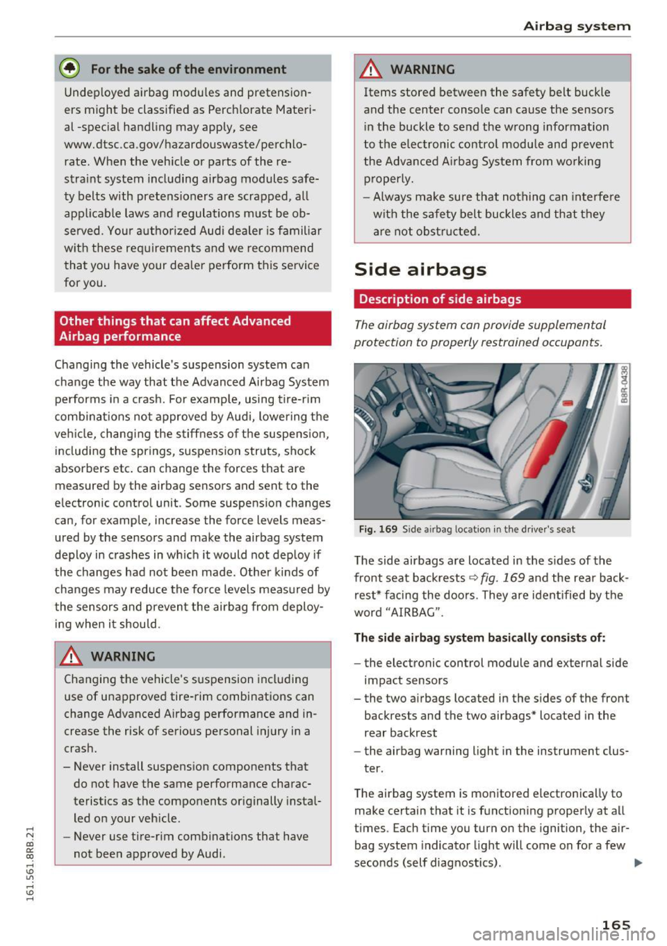 AUDI Q5 2016 Owners Manual ..... N
co ~ CX)
..... I.Cl U"I
..... I.Cl .....
@ For the sake of the environment
Undep loyed airbag modu les and pretension
ers might be classified as Perchlorate Materi
al - AUDI Q5 2016 Owners Manual ..... N
co ~ CX)
..... I.Cl U"I
..... I.Cl .....
@ For the sake of the environment
Undep loyed airbag modu les and pretension
ers might be classified as Perchlorate Materi
al -