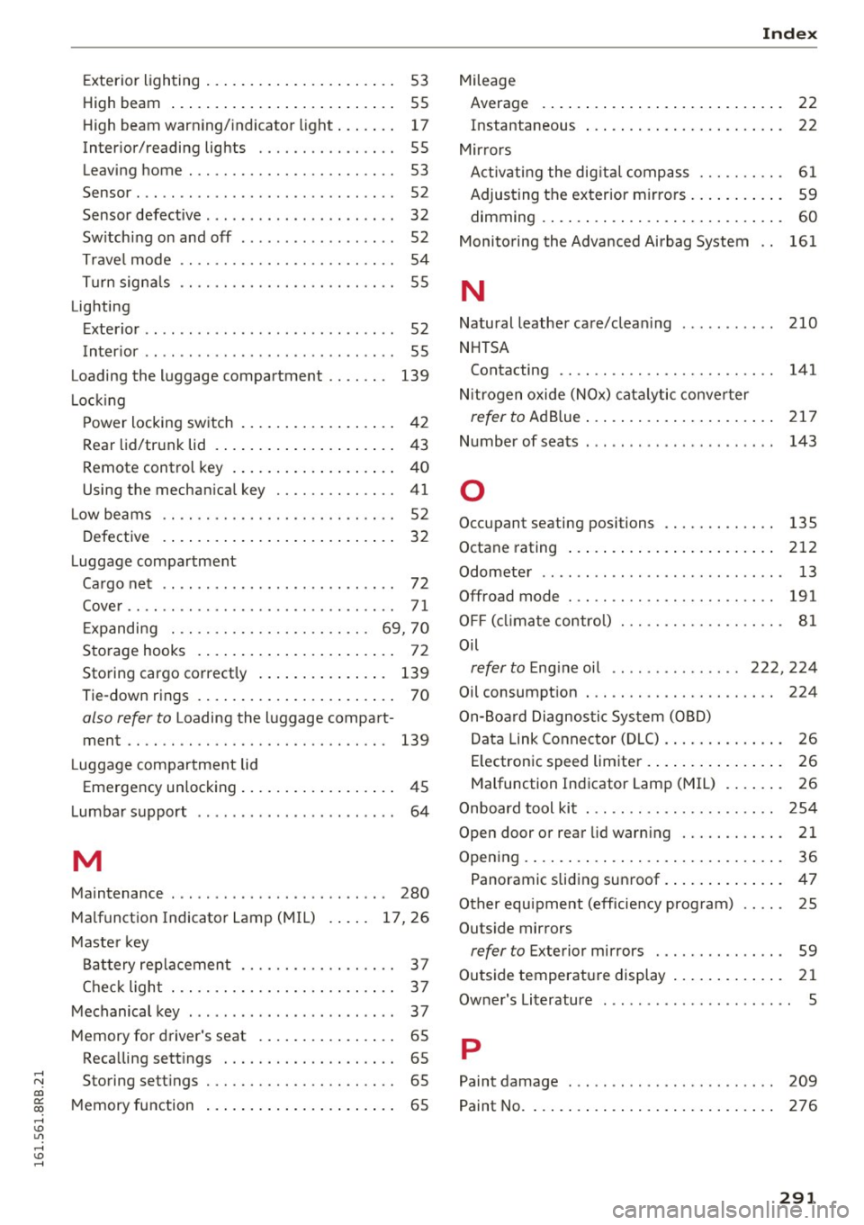 AUDI Q5 2016 Service Manual ,....,
N
co
er::
co
,...., <J:) Lil ,...., <J:) ,....,
Exterior lighting . . . . . . . . . . . . . . . . . . . . . . 53
High beam . . . . . . . . . . . . . . . . . . . . . . . AUDI Q5 2016 Service Manual ,....,
N
co
er::
co
,...., <J:) Lil ,...., <J:) ,....,
Exterior lighting . . . . . . . . . . . . . . . . . . . . . . 53
High beam . . . . . . . . . . . . . . . . . . . . . . .