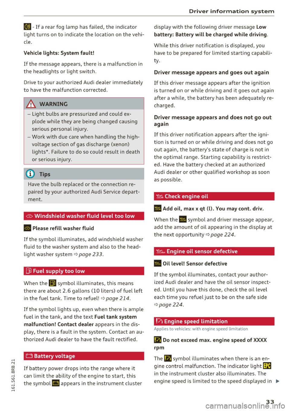 AUDI Q5 2016 Owners Manual ,....,
N
co
er::
co
,...., <J:) Lil ,...., <J:) ,....,
IJ-If a rear fog lamp has failed, the indicator
light tu rns on to indicate the location on the vehi
cle.
Vehicle lig AUDI Q5 2016 Owners Manual ,....,
N
co
er::
co
,...., <J:) Lil ,...., <J:) ,....,
IJ-If a rear fog lamp has failed, the indicator
light tu rns on to indicate the location on the vehi
cle.
Vehicle lig