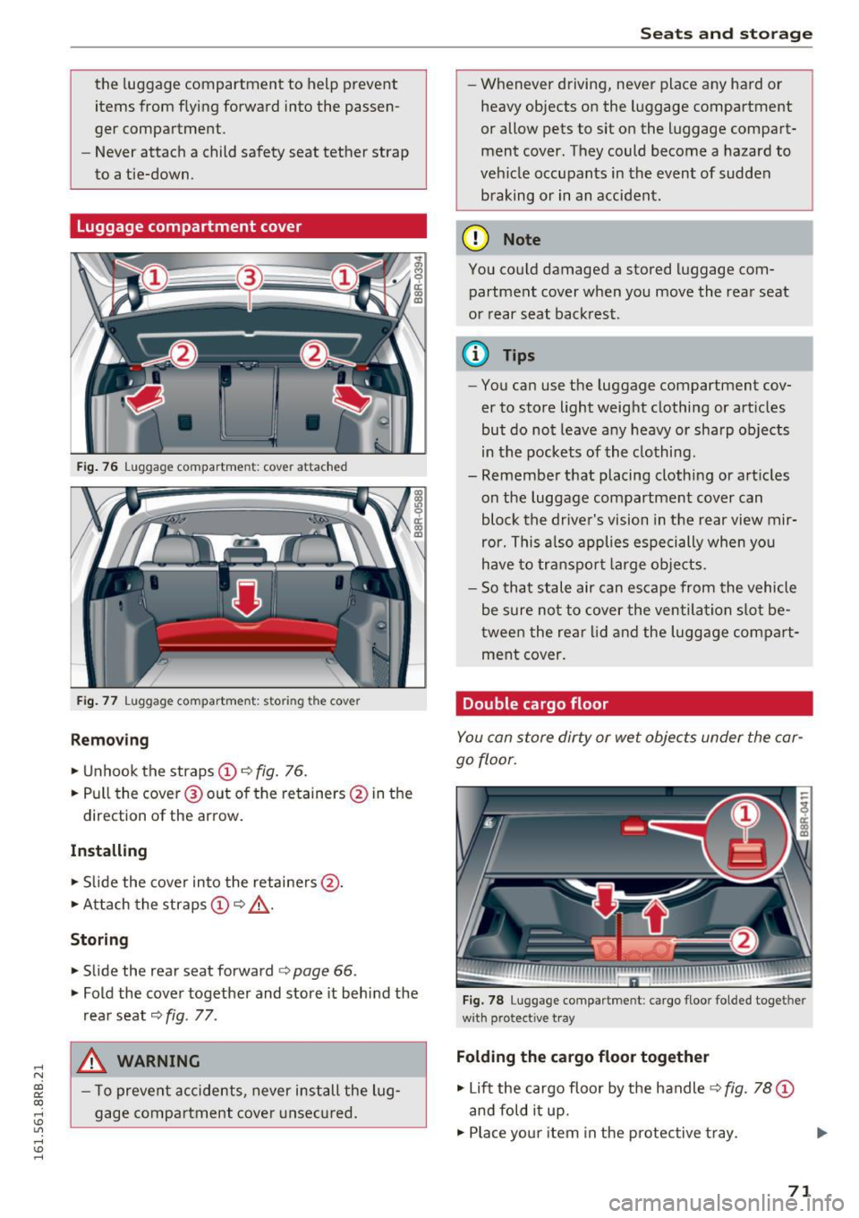 AUDI Q5 2016 Manual PDF ..... N 
co ~ CX) 
..... I.Cl U"I ,...., 
I.Cl ,...., 
the luggage  compartment  to  help  prevent 
items  from  f lying  fo rward  into  the  passen­
ger  compartment. 
- Never  attach  a  child  sa