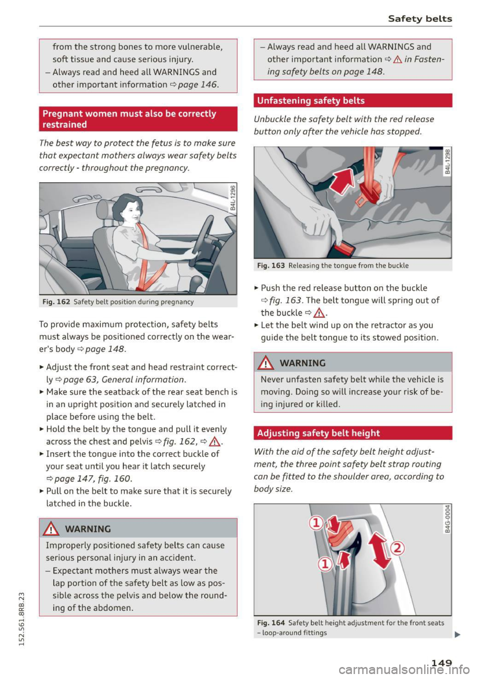 AUDI Q5 2015 Owners Manual M N
co ~ co
rl I.O
" N
" rl
from the strong bones to more vulnerable,
soft tissue and cause serious injury.
- Always read and heed all WARNINGS and
other important informat AUDI Q5 2015 Owners Manual M N
co ~ co
rl I.O
" N
" rl
from the strong bones to more vulnerable,
soft tissue and cause serious injury.
- Always read and heed all WARNINGS and
other important informat