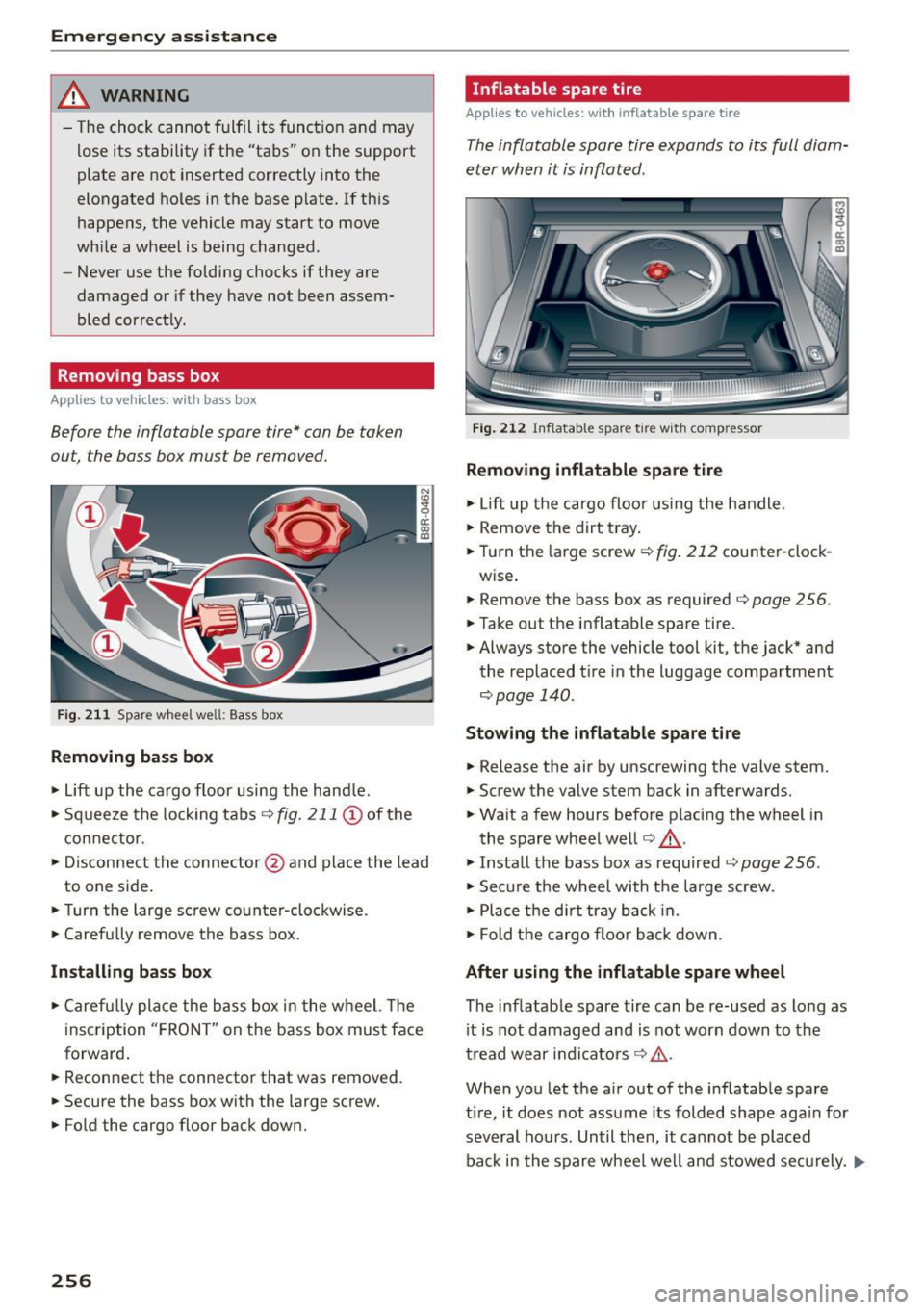 AUDI Q5 2015 Owners Manual Emergency assistance
_& WARNING
- The chock cannot fulfil its funct io n and may
lose its stability if the "tabs" on the support
plate are not inserted correctly into the
elong AUDI Q5 2015 Owners Manual Emergency assistance
_& WARNING
- The chock cannot fulfil its funct io n and may
lose its stability if the "tabs" on the support
plate are not inserted correctly into the
elong