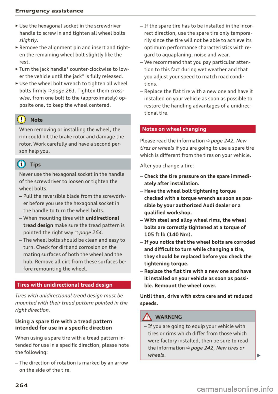 AUDI Q5 2015 Owners Manual Emergency assistance
" Use the hexagonal socket in the screwdriver
handle to screw in and tighten all wheel bolts
slightly.
"Remove the alignment pin and insert and tight
e AUDI Q5 2015 Owners Manual Emergency assistance
" Use the hexagonal socket in the screwdriver
handle to screw in and tighten all wheel bolts
slightly.
"Remove the alignment pin and insert and tight
e