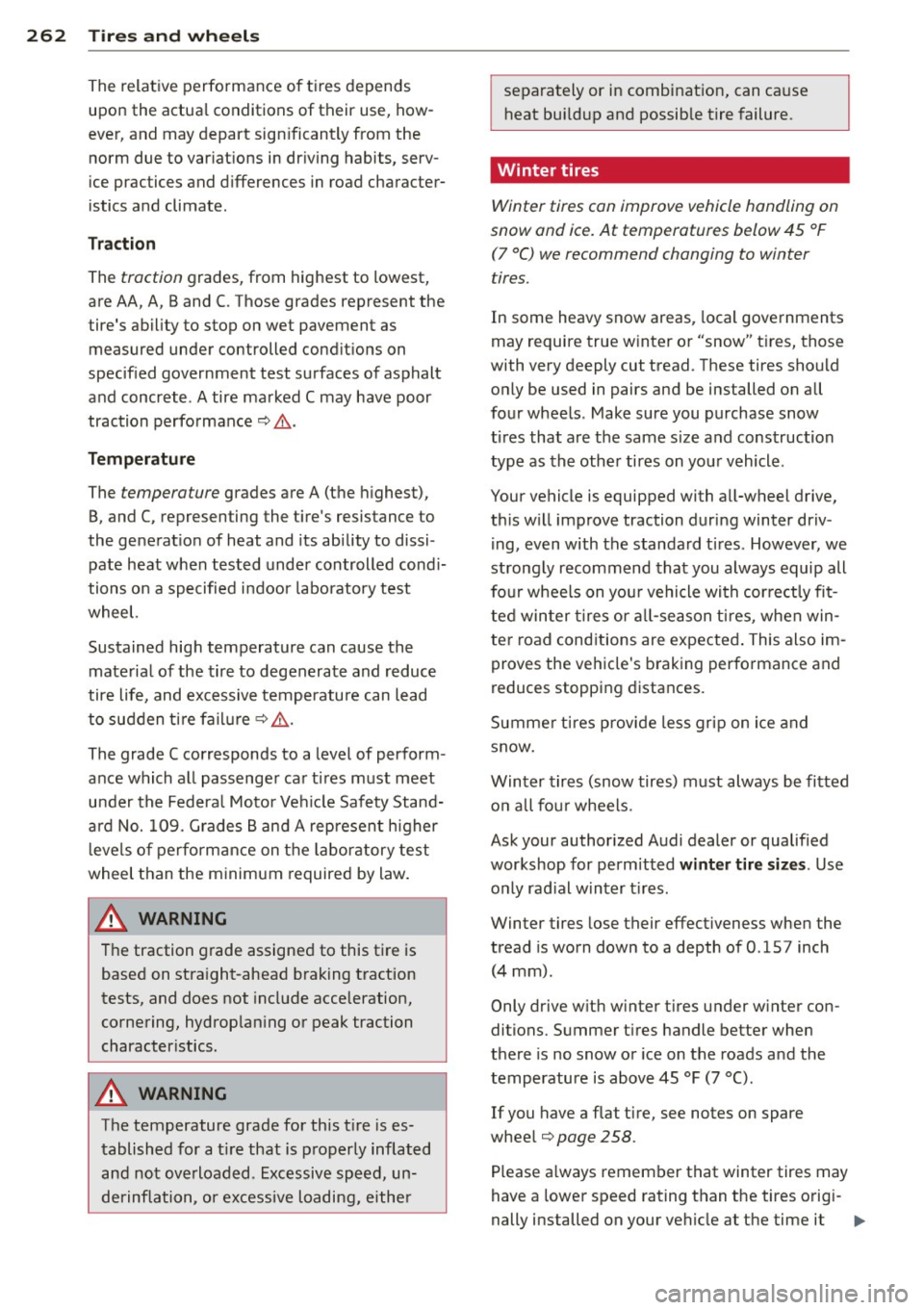 AUDI Q5 2014 Owners Manual 26 2 T ire s and wheel s
The relat ive performance of tires depends
upon the actua l conditions of their use, how
ever, and may depart sign ificantly from the
norm due to va riat AUDI Q5 2014 Owners Manual 26 2 T ire s and wheel s
The relat ive performance of tires depends
upon the actua l conditions of their use, how
ever, and may depart sign ificantly from the
norm due to va riat