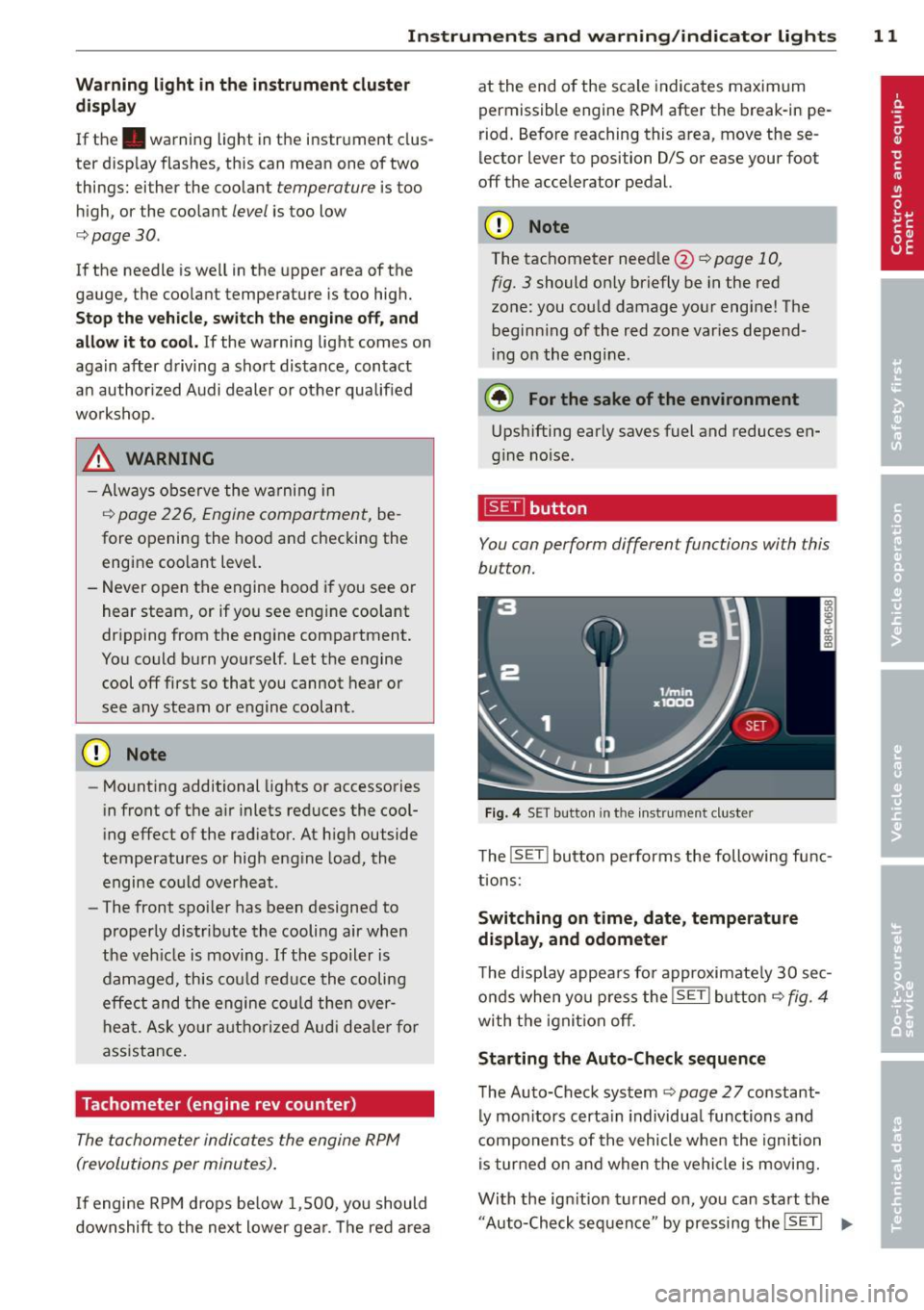 AUDI Q5 2013 User Guide Instrument s and warning /indicator lights 11
Warning light in th e instrument cluster
display
If the . warning light in the instrument clus
ter disp lay flashes, this can mean on AUDI Q5 2013 User Guide Instrument s and warning /indicator lights 11
Warning light in th e instrument cluster
display
If the . warning light in the instrument clus
ter disp lay flashes, this can mean on
