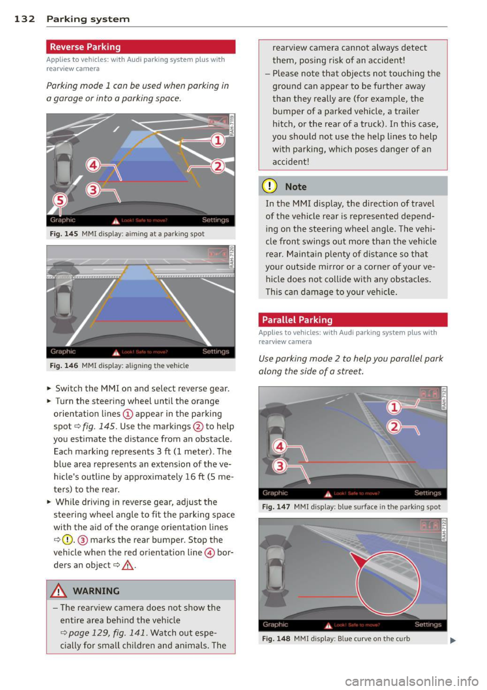 AUDI Q5 2013 Owners Manual 132 Parking system
Reverse Parking
App lies to vehicles: with Audi parking system p lus w ith
rea rview camera
Parking mode 1 con be used when parking in
a garage or into a parking AUDI Q5 2013 Owners Manual 132 Parking system
Reverse Parking
App lies to vehicles: with Audi parking system p lus w ith
rea rview camera
Parking mode 1 con be used when parking in
a garage or into a parking