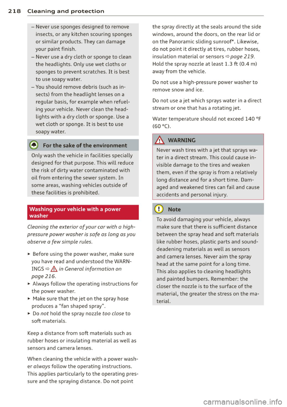 AUDI Q5 2013 Owners Manual 218 Clea ning and protec tio n
- Never use sp onges designed to remove
insects, or a ny kitchen scouring sponges
or similar products . They can dama ge
you r paint f inish.
- Never u AUDI Q5 2013 Owners Manual 218 Clea ning and protec tio n
- Never use sp onges designed to remove
insects, or a ny kitchen scouring sponges
or similar products . They can dama ge
you r paint f inish.
- Never u