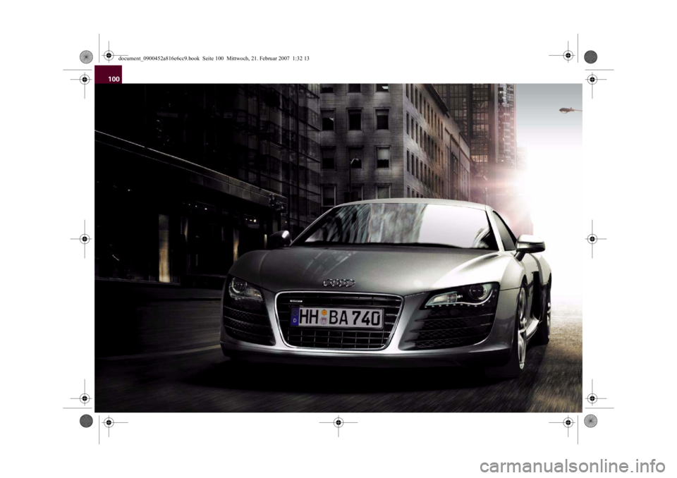 AUDI R8 2007 Owners Manual 100
document_0900452a816e6cc9.book Seite 100 Mittwoch, 21. Februar 2007 1:32 13 AUDI R8 2007 Owners Manual 100
document_0900452a816e6cc9.book Seite 100 Mittwoch, 21. Februar 2007 1:32 13