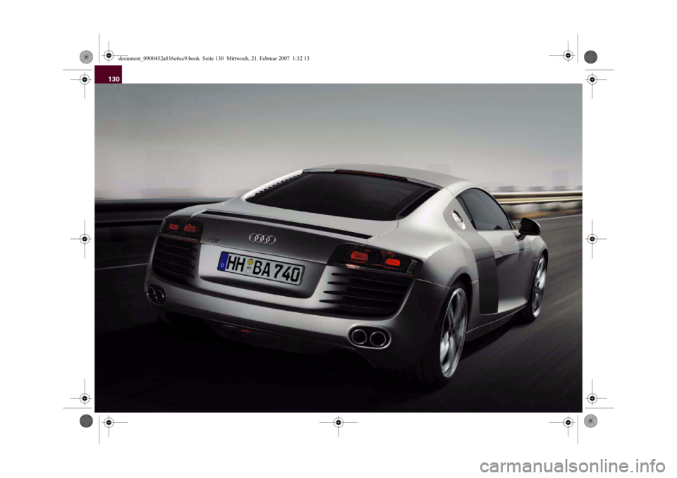 AUDI R8 2007  Owners Manual 130
document_0900452a816e6cc9.book  Seite 130  Mittwoch, 21. Februar 2007  1:32 13 