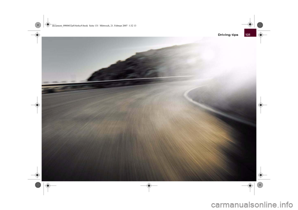 AUDI R8 2007  Owners Manual 131 Driving tips
document_0900452a816e6cc9.book  Seite 131  Mittwoch, 21. Februar 2007  1:32 13 