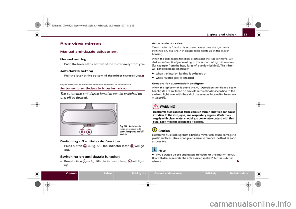 AUDI R8 2007 Repair Manual Lights and vision63
Controls
Safety
Driving tips
General maintenance
Self-help
Technical data
Rear-view mirrorsManual anti-dazzle adjustmentNormal setting
– Push the lever at the bottom of the mirro AUDI R8 2007 Repair Manual Lights and vision63
Controls
Safety
Driving tips
General maintenance
Self-help
Technical data
Rear-view mirrorsManual anti-dazzle adjustmentNormal setting
– Push the lever at the bottom of the mirro
