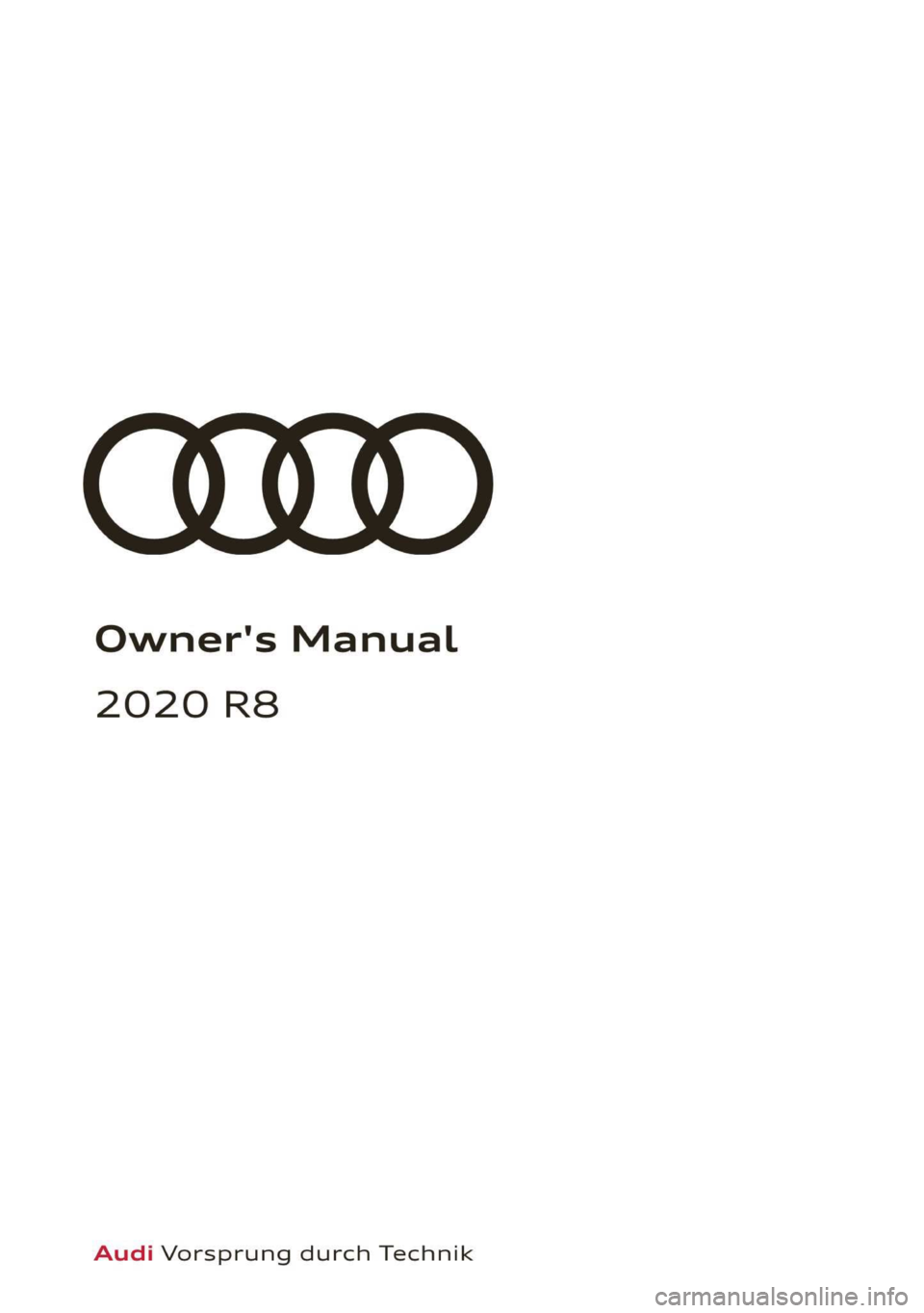 AUDI R8 COUPE 2020  Owners Manual Owner's Manual 
2020 R8 
Audi Vorsprung durch Technik  