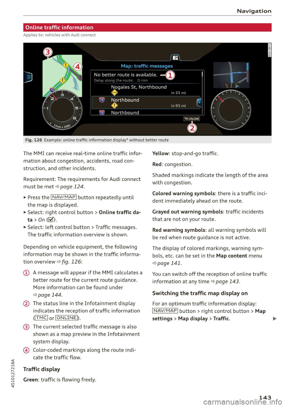 AUDI R8 COUPE 2020 Owners Manual 4S1012721BA
Navigation
Omer late eleurlsela)
Applies to: vehicles with Audi connect
[RAH-8613}
No better route is available. —@
IEEE Colare te: O
Nogales St, Northbound
@) Northbound
N AUDI R8 COUPE 2020 Owners Manual 4S1012721BA
Navigation
Omer late eleurlsela)
Applies to: vehicles with Audi connect
[RAH-8613}
No better route is available. —@
IEEE Colare te: O
Nogales St, Northbound
@) Northbound
N