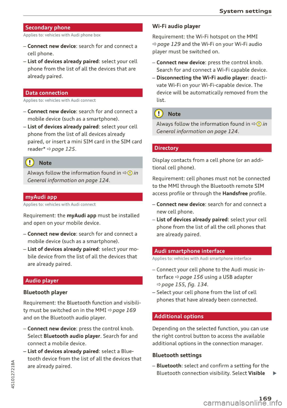 AUDI R8 COUPE 2020  Owners Manual 4S1012721BA 
System settings 
  
Treedate Tae eli) Wi-Fi audio player 
Applies to: vehicles with Audi phone box Requirement: the Wi-Fi hotspot on the MMI 
— Connect new device: search for and connec