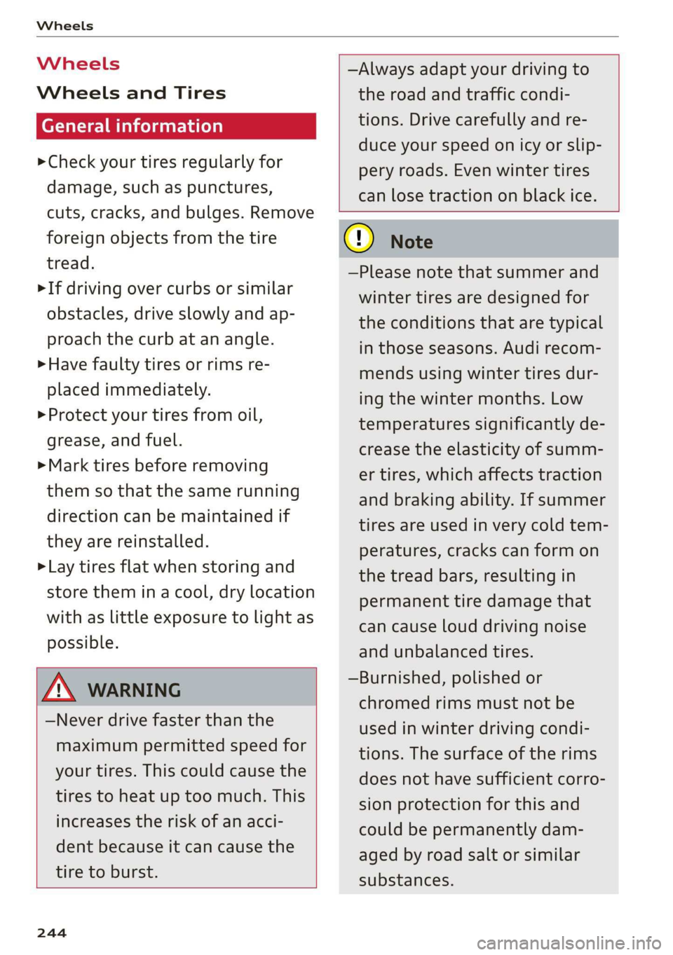 AUDI R8 COUPE 2020 Owners Manual Wheels
Wheels Wheels
and Tires
General information
> Check your tires regularly for
damage, such as punctures,
cuts, cracks, and bulges. Remove
foreign objects from the tire
tread.
>If dr AUDI R8 COUPE 2020 Owners Manual Wheels
Wheels Wheels
and Tires
General information
> Check your tires regularly for
damage, such as punctures,
cuts, cracks, and bulges. Remove
foreign objects from the tire
tread.
>If dr