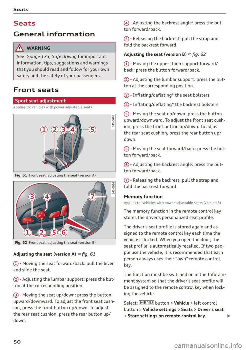 AUDI R8 COUPE 2020 Workshop Manual Seats
Seats
General information
Z\ WARNING
See > page 173, Safe driving for important
information, tips, suggestions and warnings
that you should read and follow for your own
safety and t AUDI R8 COUPE 2020 Workshop Manual Seats
Seats
General information
Z\ WARNING
See > page 173, Safe driving for important
information, tips, suggestions and warnings
that you should read and follow for your own
safety and t
