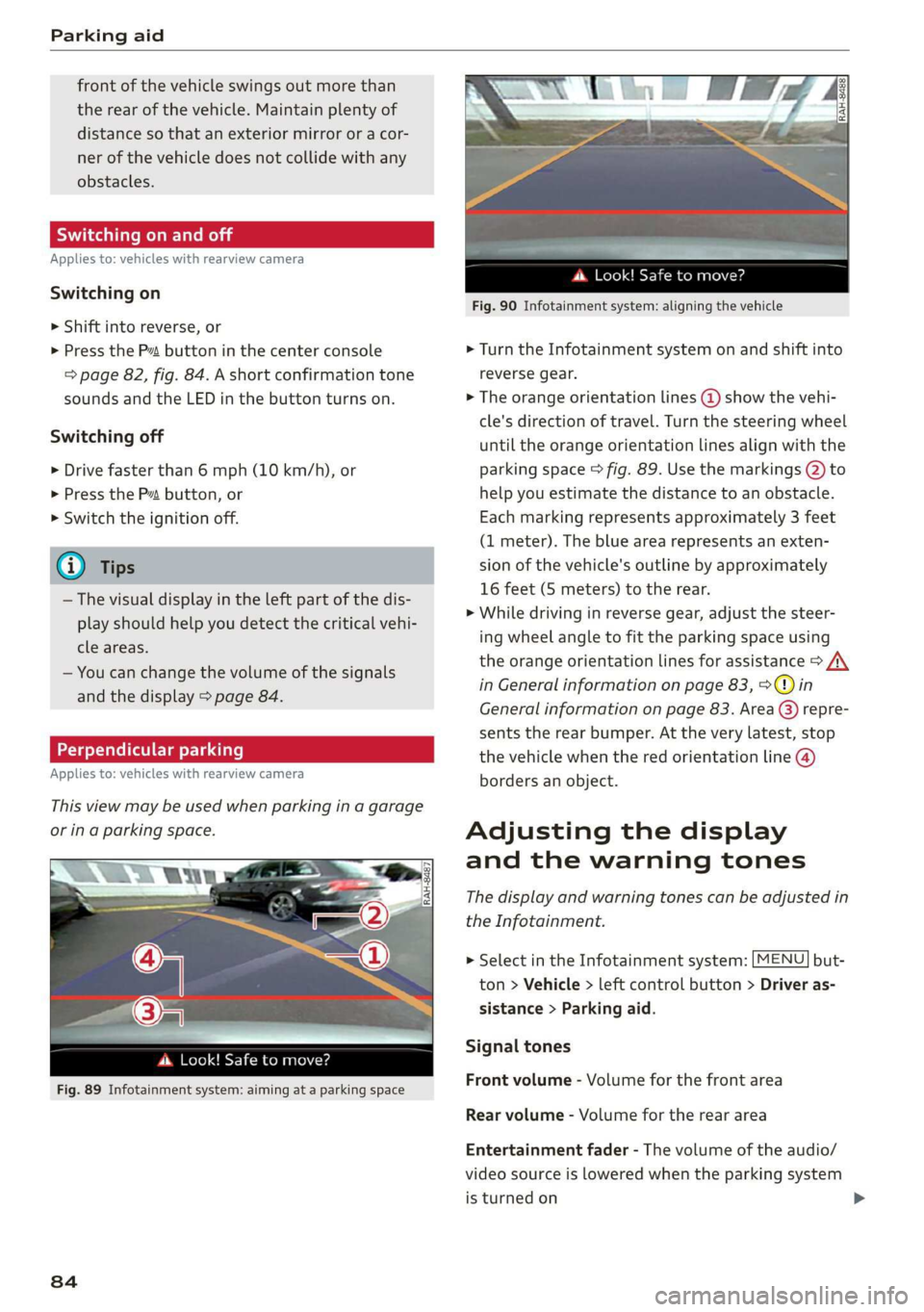 AUDI R8 COUPE 2020 Manual Online Parking aid
front of the vehicle swings out more than
the rear of the vehicle. Maintain plenty of
distance so that an exterior mirror or a cor-
ner of the vehicle does not collide with any
ob AUDI R8 COUPE 2020 Manual Online Parking aid
front of the vehicle swings out more than
the rear of the vehicle. Maintain plenty of
distance so that an exterior mirror or a cor-
ner of the vehicle does not collide with any
ob