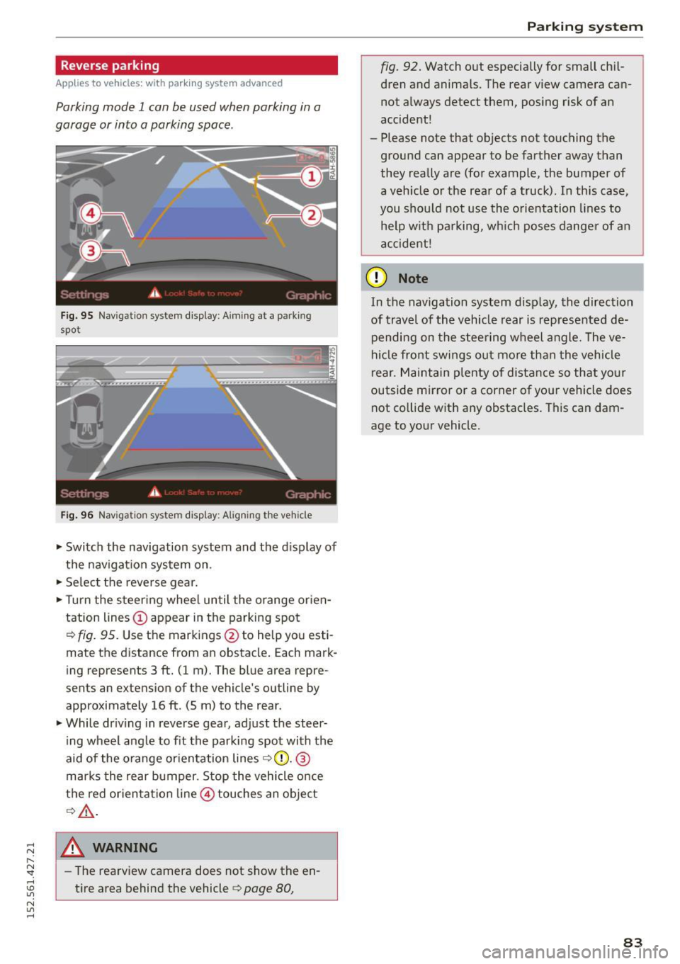AUDI R8 SPYDER 2015 Manual Online .... N 
l
N "1: .... I.O 
" N 
" .... 
Reverse parking 
Applies to vehicles: with  parking  system advanced 
Parking  mode  1 can be used when parking  in  a 
garage  or  into  a parking  space . AUDI R8 SPYDER 2015 Manual Online .... N 
l
N "1: .... I.O 
" N 
" .... 
Reverse parking 
Applies to vehicles: with  parking  system advanced 
Parking  mode  1 can be used when parking  in  a 
garage  or  into  a parking  space .