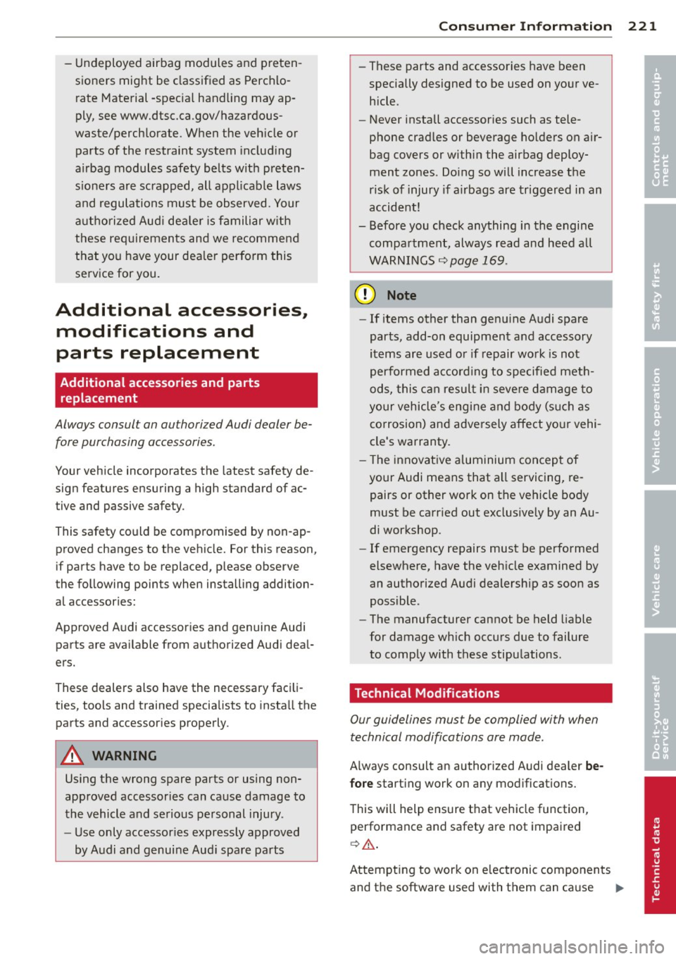 AUDI R8 SPYDER 2012 Owners Manual -Undeployed airbag modules and preten
sioners might be classified as Perchlo
rate Material -spec ia l hand ling may ap
ply, see www.dtsc.ca.gov/hazardous
waste/perch lorate. When t AUDI R8 SPYDER 2012 Owners Manual -Undeployed airbag modules and preten
sioners might be classified as Perchlo
rate Material -spec ia l hand ling may ap
ply, see www.dtsc.ca.gov/hazardous
waste/perch lorate. When t