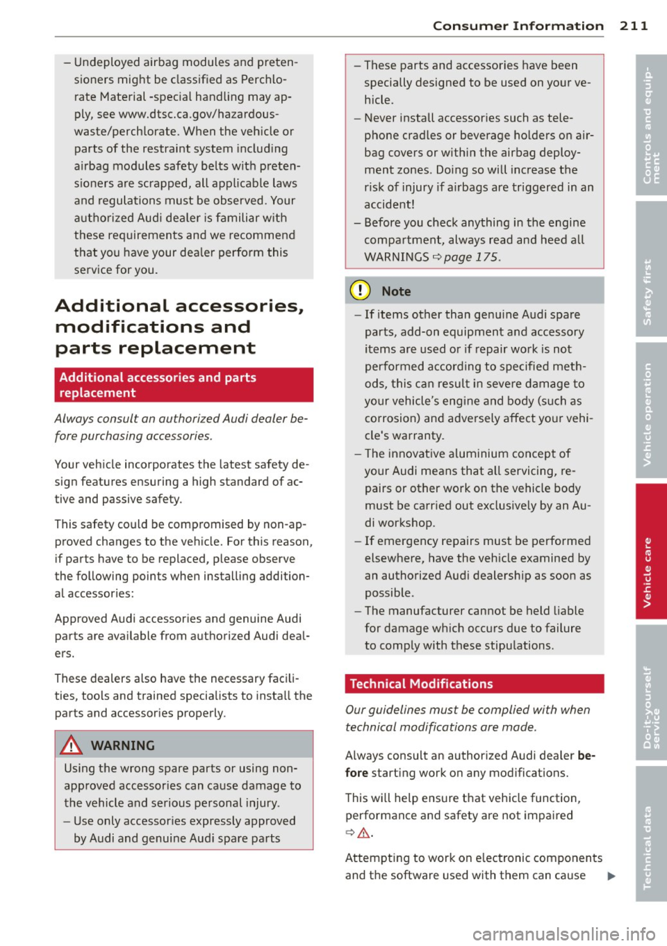 AUDI R8 SPYDER 2011 Owners Manual -Undeployed airbag modules and preten
sioners might be classified as Perchlo
rate Material -spec ia l hand ling may ap
ply, see www.dtsc.ca.gov/hazardous
waste/perch lorate. When t AUDI R8 SPYDER 2011 Owners Manual -Undeployed airbag modules and preten
sioners might be classified as Perchlo
rate Material -spec ia l hand ling may ap
ply, see www.dtsc.ca.gov/hazardous
waste/perch lorate. When t