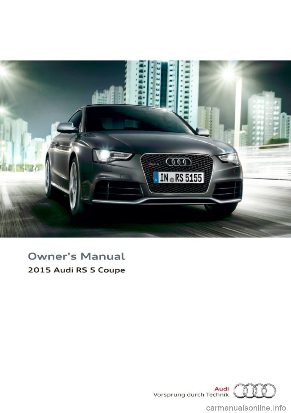 AUDI RS5 COUPE 2015  Owners Manual Owners  Manual 
2015  Audi  RS  5  Coupe 
Vo rs pru ng  du rch  Tee ~~?~ (HO  