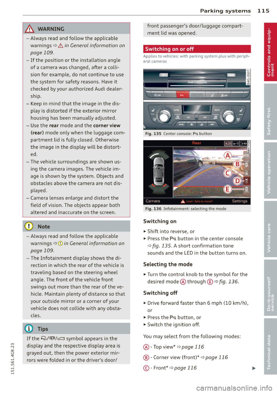 AUDI RS7 SPORTBACK 2015 Owners Manual " N
a:: I.J "". rl I.O
" rl
" rl
_& WARNING
-Always read and follow the app licab le
wa rnings ¢.&.
in General information on
page
109 .
-If the posit ion or the instal lation AUDI RS7 SPORTBACK 2015 Owners Manual " N
a:: I.J "". rl I.O
" rl
" rl
_& WARNING
-Always read and follow the app licab le
wa rnings ¢.&.
in General information on
page
109 .
-If the posit ion or the instal lation