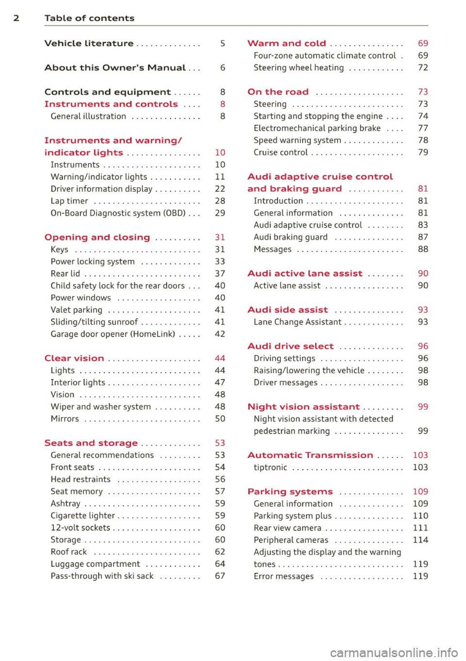 AUDI RS7 SPORTBACK 2015 Owners Manual 2 Table of contents Vehicle literature ............. .
About this Owners Manual ...
Controls and equipment .. ... .
Ins truments and controls .. . .
General illustration ........ AUDI RS7 SPORTBACK 2015 Owners Manual 2 Table of contents Vehicle literature ............. .
About this Owners Manual ...
Controls and equipment .. ... .
Ins truments and controls .. . .
General illustration ........