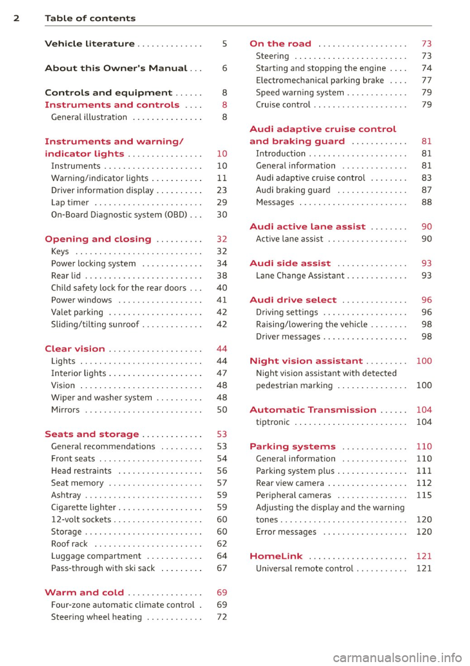 AUDI RS7 SPORTBACK 2014  Owners Manual 2  Table  of content s 
Vehicle  lite ratu re  .. .. .. .. .. ... . 
About  thi s Owner s Manual  ... 
C ontr ols  and  equi pm ent  .. ...  . 
Instruments  and  controls  .. . . 
General  illustrati