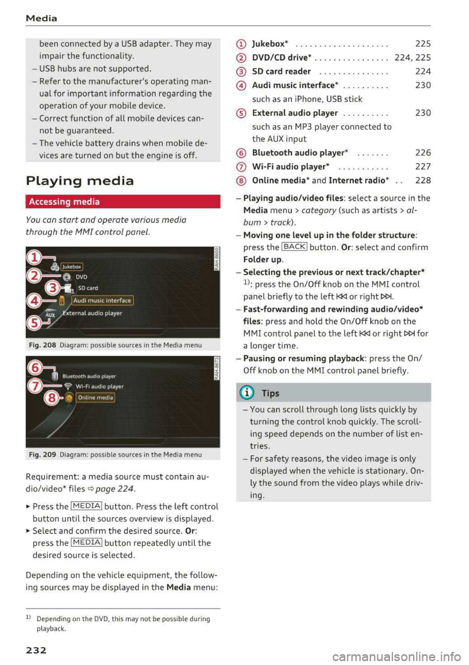 AUDI S3 SEDAN 2018 Owners Manual Media
been connected by a USB adapter . They may
impair the functionality.
- USB hubs a re not supported .
- Refer to the man ufactu rers operating man-
ua l for important informa AUDI S3 SEDAN 2018 Owners Manual Media
been connected by a USB adapter . They may
impair the functionality.
- USB hubs a re not supported .
- Refer to the man ufactu rers operating man-
ua l for important informa