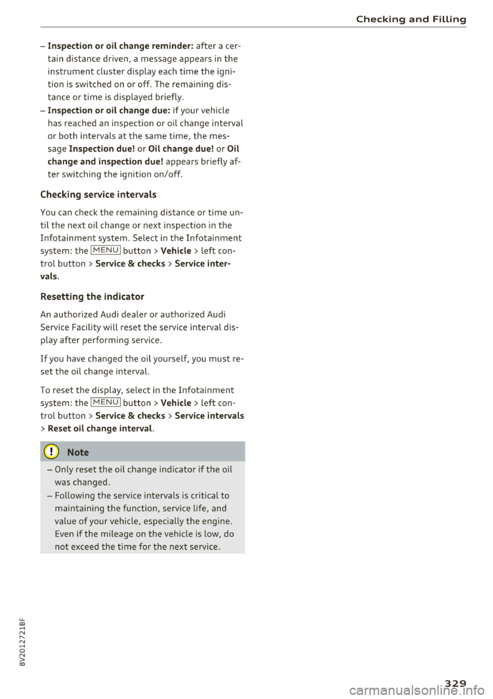 AUDI S3 SEDAN 2018 Owners Manual u. 00 .-< N l N .-< 0 N > 00
-Inspection or oil change reminder: after a cer
tain distance driven, a message appears in the i nst rument cluste r display each time the ign i
t AUDI S3 SEDAN 2018 Owners Manual u. 00 .-< N l N .-< 0 N > 00
-Inspection or oil change reminder: after a cer
tain distance driven, a message appears in the i nst rument cluste r display each time the ign i
t
