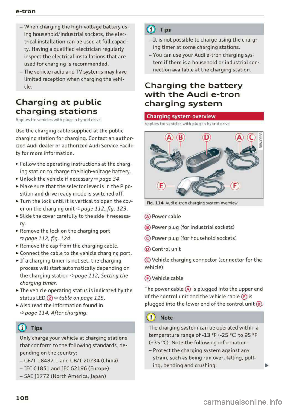 AUDI S3 SEDAN 2017 Owners Manual e-tron
-When charging the high-voltage battery us
ing househo ld/industrial sockets, the elec
trical installat ion can be used at full capaci
ty. Having a qualified electri AUDI S3 SEDAN 2017 Owners Manual e-tron
-When charging the high-voltage battery us
ing househo ld/industrial sockets, the elec
trical installat ion can be used at full capaci
ty. Having a qualified electri