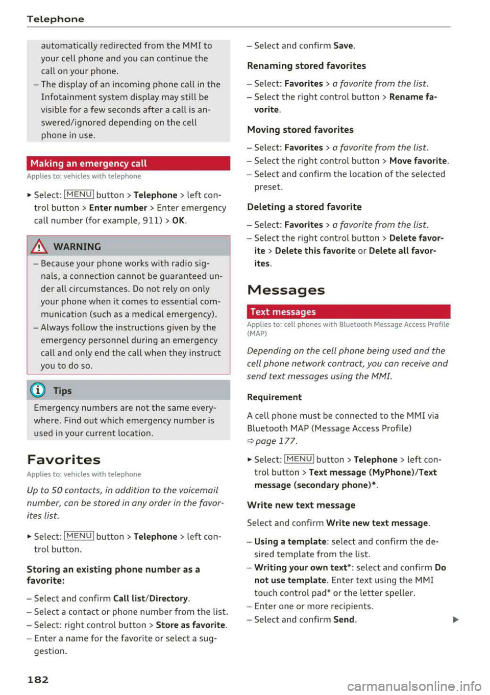 AUDI S3 SEDAN 2017 Owners Manual Telephone
automat ica lly re direc ted from the MMI to
your cell phone and yo u can cont in ue the
ca ll on your phone .
- The display of an incom ing phone ca ll in the
Infotainme AUDI S3 SEDAN 2017 Owners Manual Telephone
automat ica lly re direc ted from the MMI to
your cell phone and yo u can cont in ue the
ca ll on your phone .
- The display of an incom ing phone ca ll in the
Infotainme