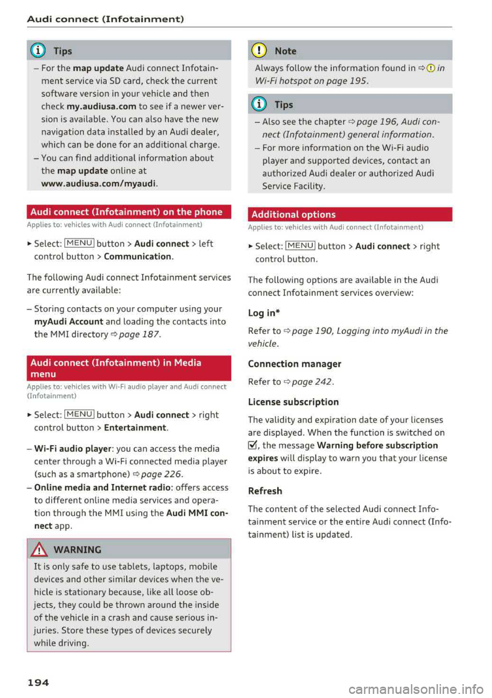 AUDI S3 SEDAN 2017 Owners Manual Audi connect (Infotainm ent )
(D Tips
-For the m ap update Audi connect Infotain
ment service via SD card, check the current
software vers ion in your vehicle and then
check
m y.a AUDI S3 SEDAN 2017 Owners Manual Audi connect (Infotainm ent )
(D Tips
-For the m ap update Audi connect Infotain
ment service via SD card, check the current
software vers ion in your vehicle and then
check
m y.a