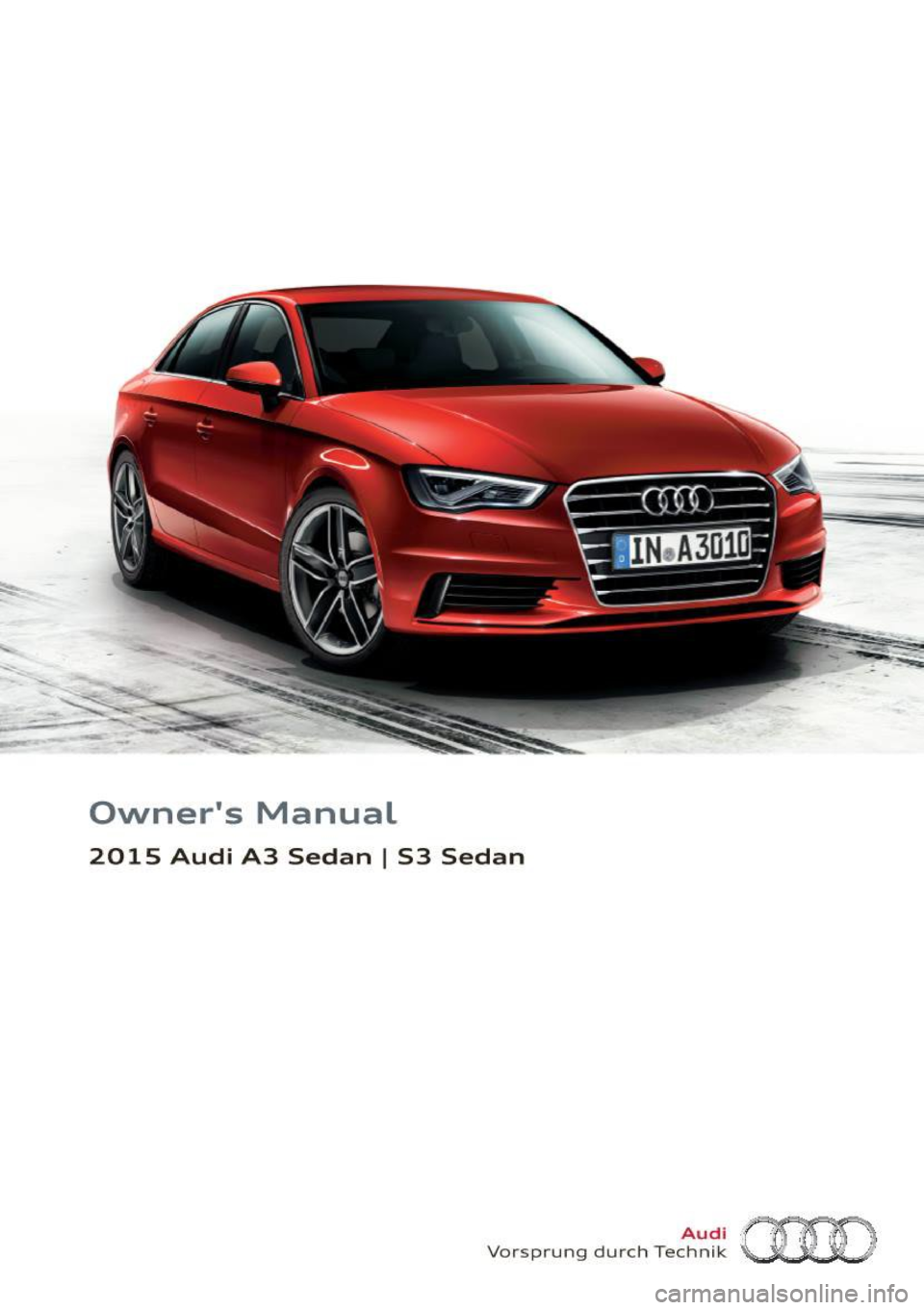 AUDI S3 SEDAN 2015 Owners Manual -
Owners Manual
2015 Audi A3 Sedan I S3 Sedan
Vors prung durch Tee~~?~ am AUDI S3 SEDAN 2015 Owners Manual -
Owners Manual
2015 Audi A3 Sedan I S3 Sedan
Vors prung durch Tee~~?~ am