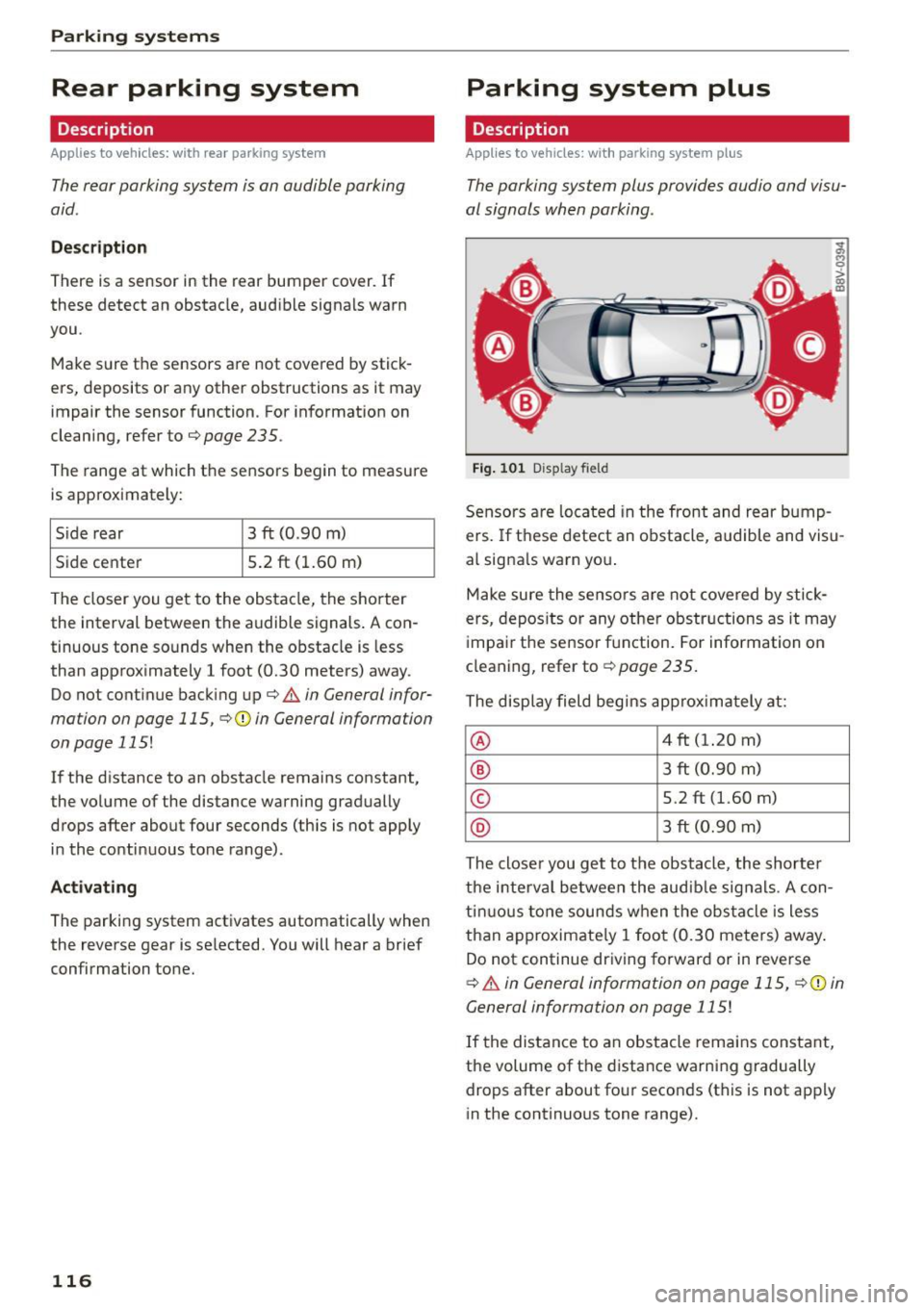 AUDI S3 SEDAN 2015  Owners Manual Parking  syste m s 
Rear  parking  system 
Description 
Applies  to  veh icles: w ith  rear  parking  system 
The rear  parking  system  is an  audible  parking 
aid. 
Des crip tion 
There  is a  sens
