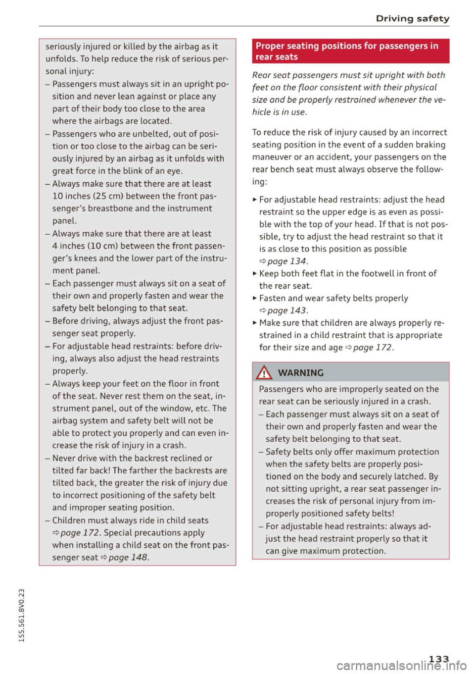 AUDI S3 SEDAN 2015 Owners Manual M N
0 > co ,...., \!) 1.1"1
1.1"1
1.1"1
,....,
seriously injured or killed by the airbag as it
unfolds. To help reduce the risk of serious per
sonal injury:
- Passengers must a AUDI S3 SEDAN 2015 Owners Manual M N
0 > co ,...., \!) 1.1"1
1.1"1
1.1"1
,....,
seriously injured or killed by the airbag as it
unfolds. To help reduce the risk of serious per
sonal injury:
- Passengers must a
