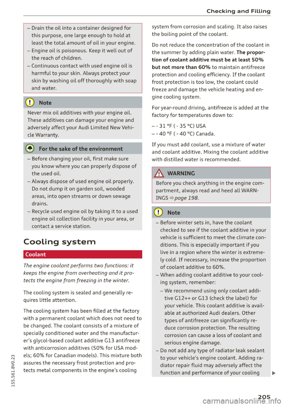 AUDI S3 SEDAN 2015  Owners Manual M N 
0 > co ,...., \!) ..,., 
..,., 
..,., ,...., 
-Drain th e oi l into  a container  desi gned for 
this  purpose,  one  large  enough  to  ho ld at 
least  the  total  amount  of  oil  in your  eng