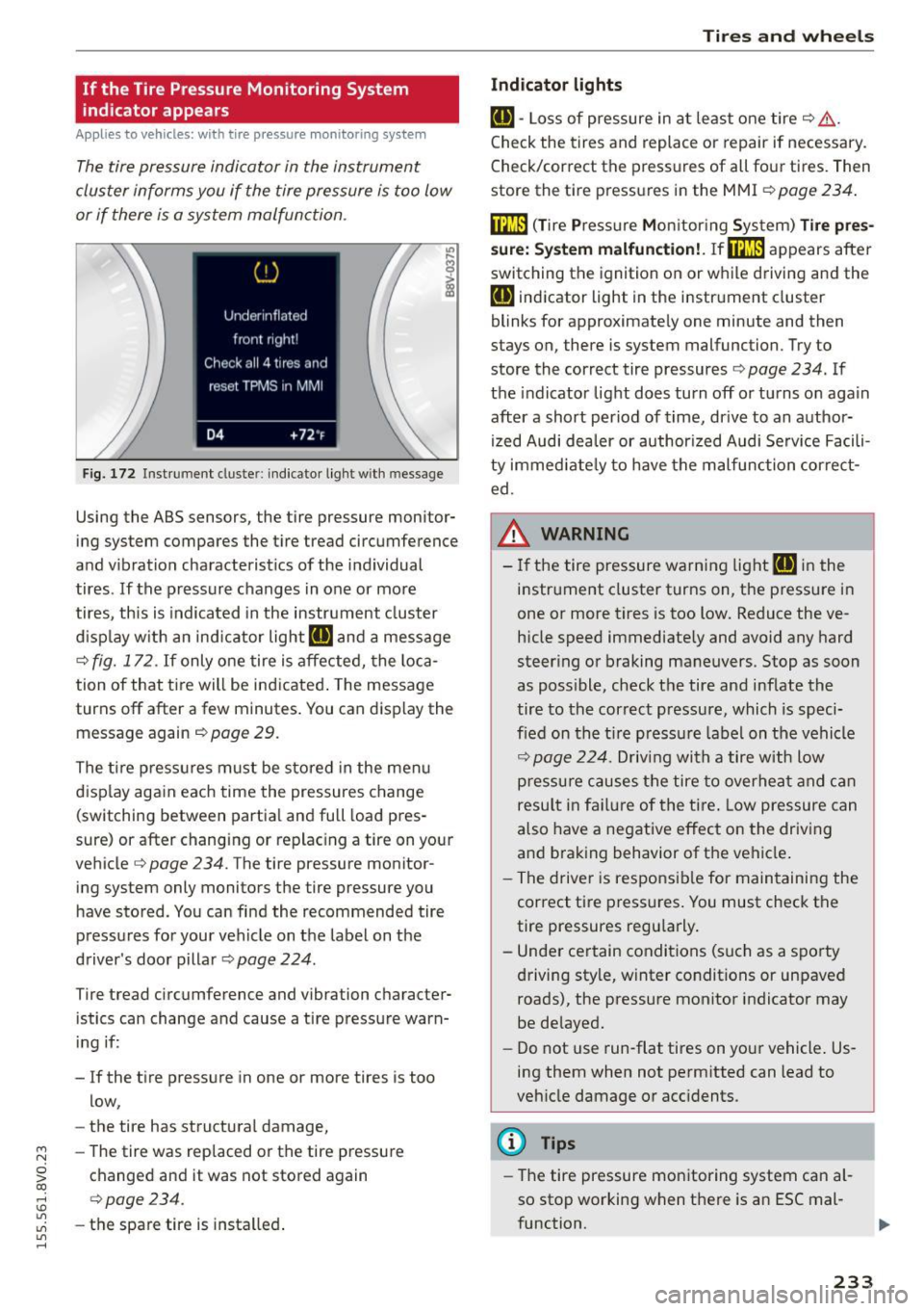 AUDI S3 SEDAN 2015  Owners Manual ...., 
N 
0 > co 
rl I.O 
" 
" 
" 
rl 
If  the  Tire  Pressure Monitoring  System 
indicator  appears 
Applies  to  vehicles:  with  t ire  p ressure  monitoring  syste m 
The tire pressure  indica