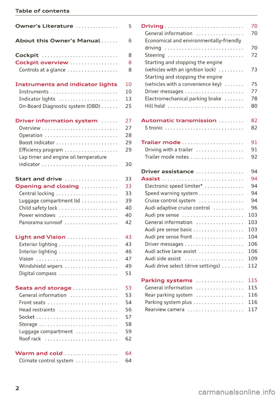 AUDI S3 SEDAN 2015  Owners Manual Table  of  contents 
Owners  Literature 
About  this  Owners  Manual  ... .. . 
Cockpi t ... ...... ........... .. .. .. . 
Cockpi t overview  .......... .. .. ..  . 
Controls  at  a g lance  . ....