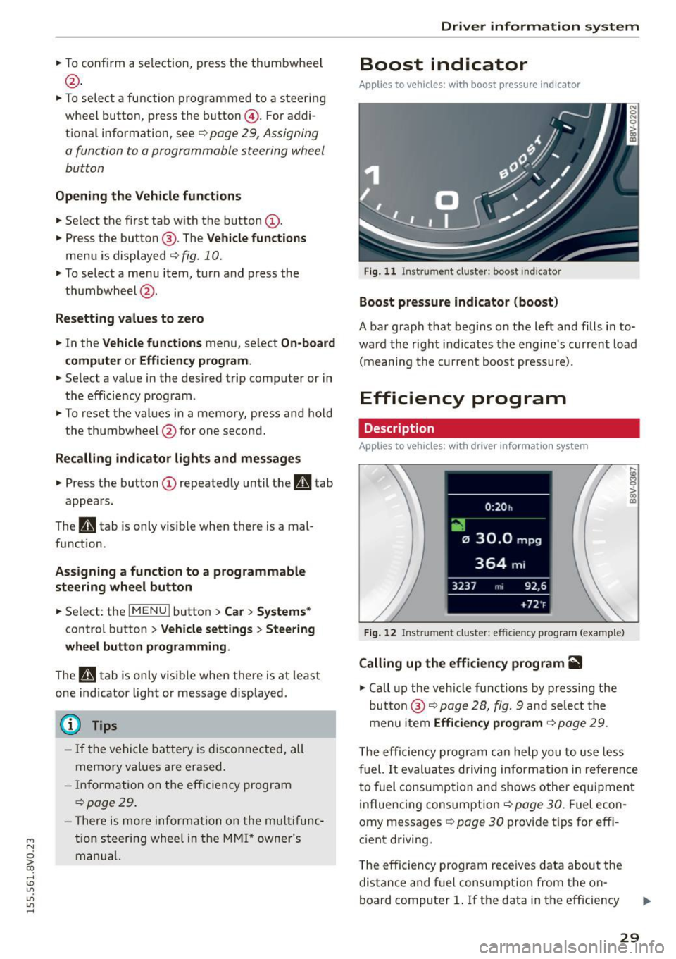 AUDI S3 SEDAN 2015 Owners Guide ....,
N
0 > co
rl I.O
"
"
"
rl
.. To confirm a selection, press the thum bwheel
@ .
.. To se lect a function programmed to a steer ing
whee l button , press the button @. For a AUDI S3 SEDAN 2015 Owners Guide ....,
N
0 > co
rl I.O
"
"
"
rl
.. To confirm a selection, press the thum bwheel
@ .
.. To se lect a function programmed to a steer ing
whee l button , press the button @. For a