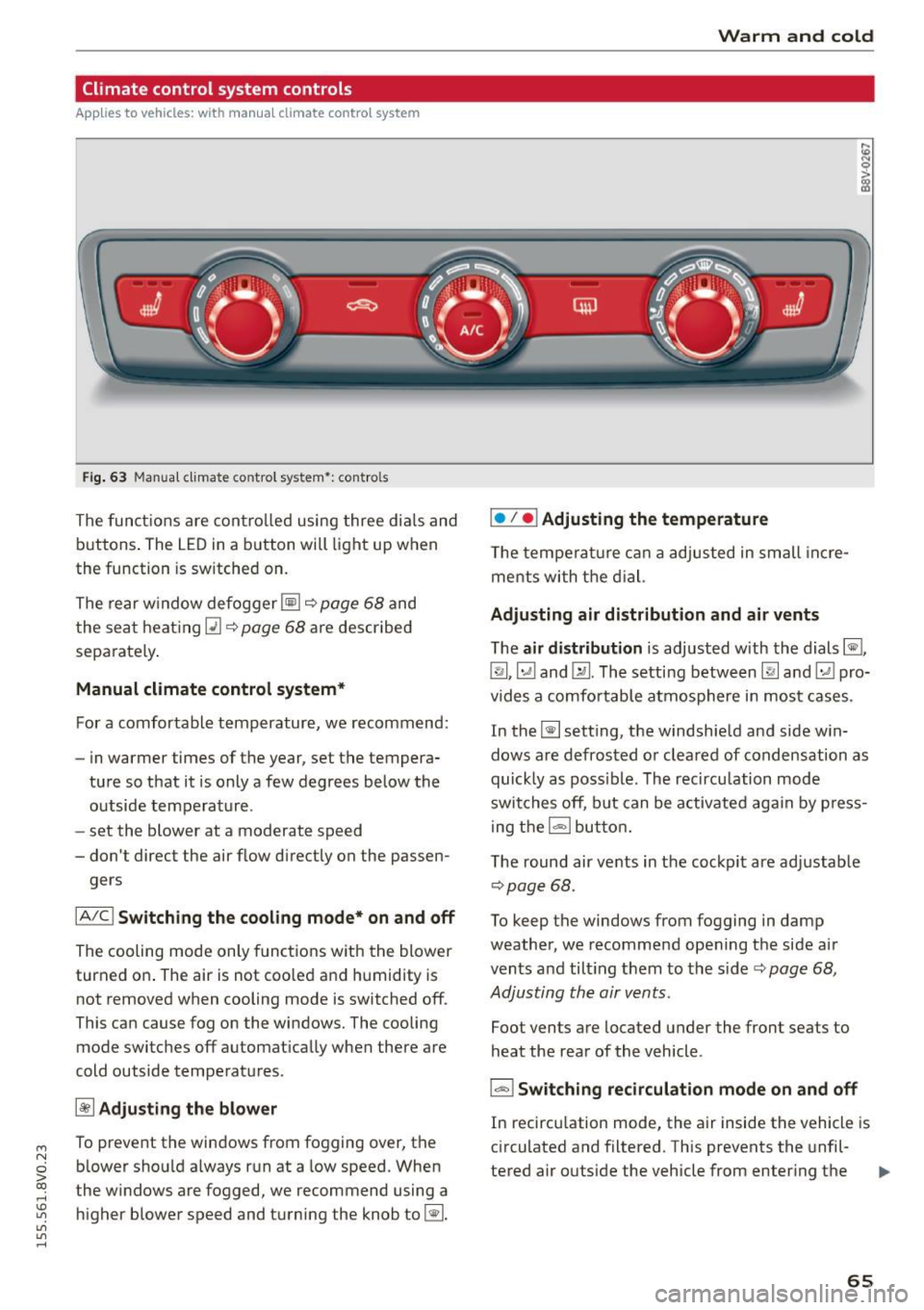 AUDI S3 SEDAN 2015  Owners Manual ...., 
N 
0 > co 
rl I.O 
" 
" 
" 
rl 
Climate  control  system  controls 
Applies to vehicles:  with  manual climate  control  system 
F ig.  63 Manua l clima te co ntro l system *: contro ls 
The