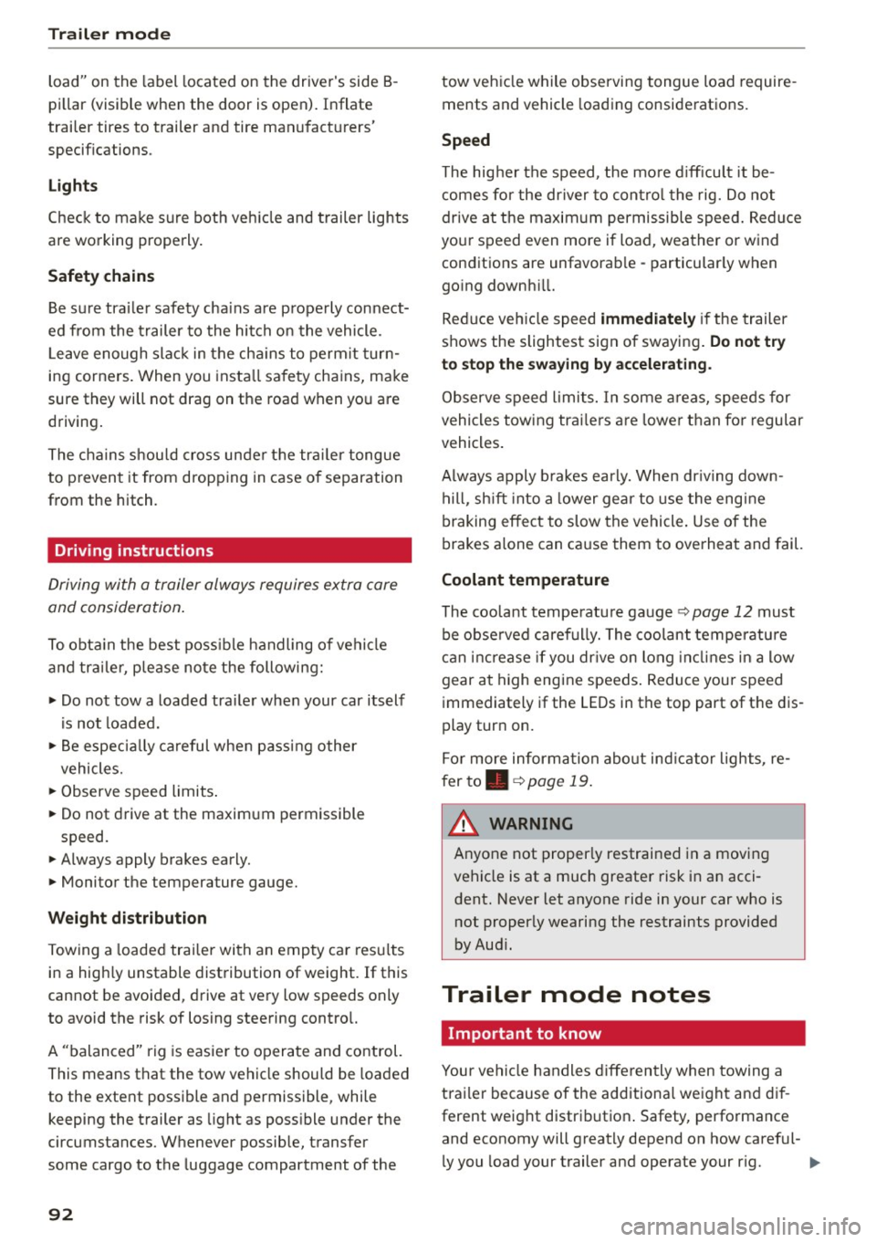 AUDI S3 SEDAN 2015  Owners Manual Trailer  mode 
load"  on the label  located  on the  drivers  side  B ­
pillar  (visible  when  the  door  is open).  Inflate 
trailer  tires  to  trailer and  tire  manufacturers 
specifications. 