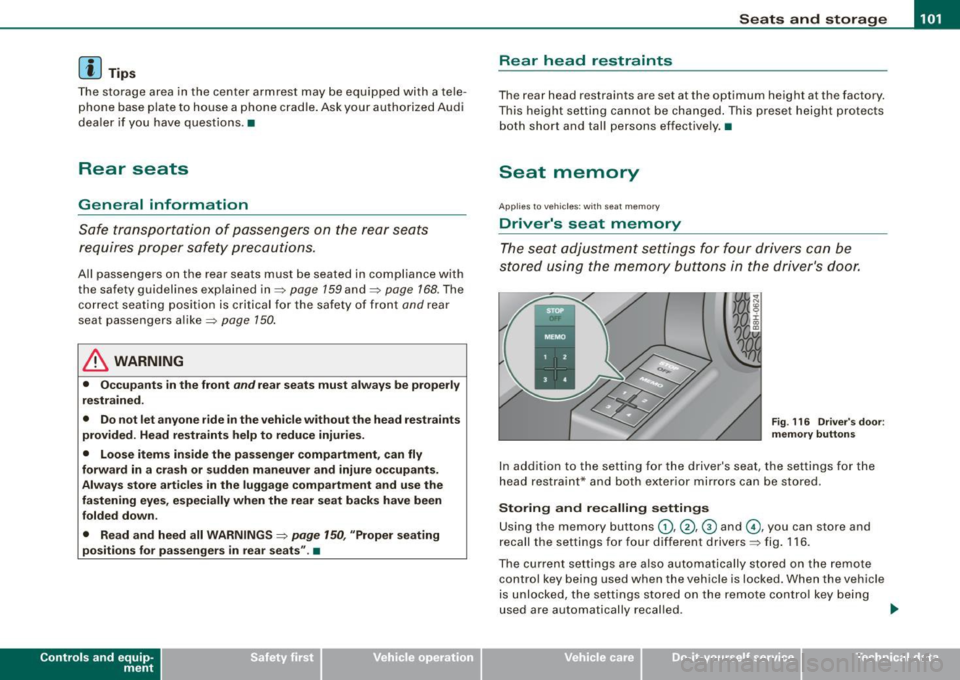 AUDI S4 CABRIOLET 2009 Owners Manual __________________________________________________ S_ e_ a_t _s _ a_n _ d_ s_ t _ o_ r_a ...;:g ::.. e _ ___,_
[ i J Tip s
The storage area in the center armrest may be equipped with a t AUDI S4 CABRIOLET 2009 Owners Manual __________________________________________________ S_ e_ a_t _s _ a_n _ d_ s_ t _ o_ r_a ...;:g ::.. e _ ___,_
[ i J Tip s
The storage area in the center armrest may be equipped with a t
