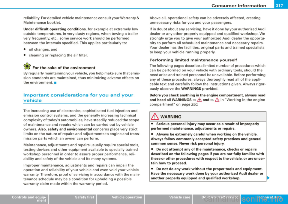 AUDI S4 CABRIOLET 2009  Owners Manual _______________________________________________ C _o_ n _ s_u _ m_ e_ r_l_n _f_o _ r_ m_ a_ t _i _o _ n _ __.PII 
re liabi lity. For detailed  v ehicl e maintenance  consult  your  Warranty & 
M ainte