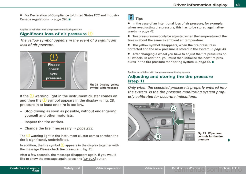 AUDI S4 CABRIOLET 2009 Owners Manual • For Declarat ion of Compliance to United States FCC and Industry
Canada regulations ~ page
320. •
App lies to ve hicles: w ith tir e p res sure mon it o ring syst em
Significan AUDI S4 CABRIOLET 2009 Owners Manual • For Declarat ion of Compliance to United States FCC and Industry
Canada regulations ~ page
320. •
App lies to ve hicles: w ith tir e p res sure mon it o ring syst em
Significan