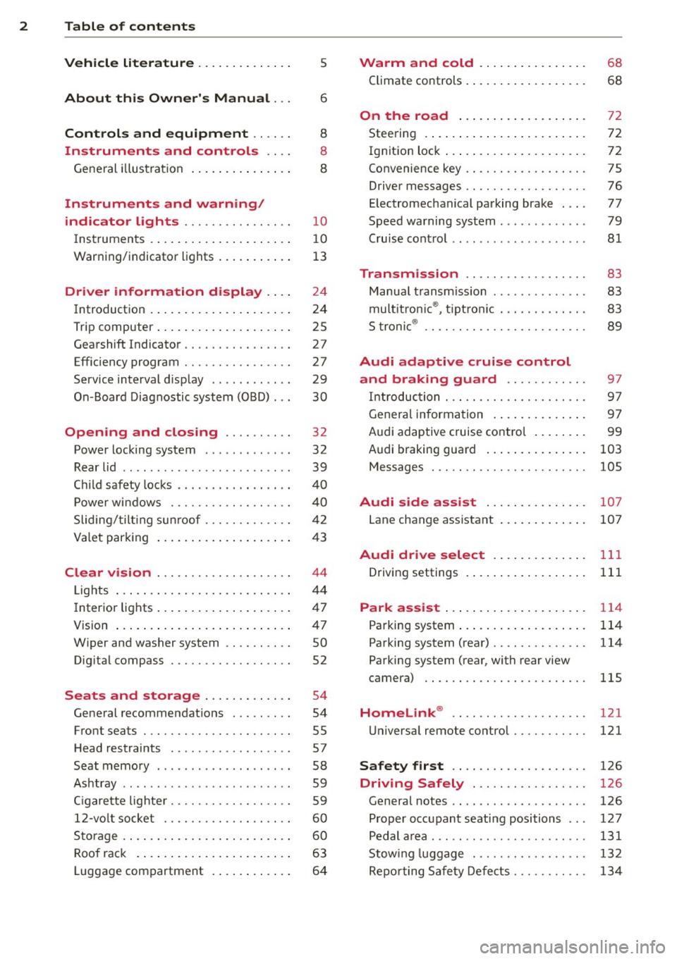 AUDI S4 SEDAN 2013 Owners Manual 2 Table of contents Vehicle literature .. .. .. .. .. ... .
5
About this Owners Manual . . . 6
Controls and equipment .. ... .
Ins truments and controls .. . .
General illus trat AUDI S4 SEDAN 2013 Owners Manual 2 Table of contents Vehicle literature .. .. .. .. .. ... .
5
About this Owners Manual . . . 6
Controls and equipment .. ... .
Ins truments and controls .. . .
General illus trat
