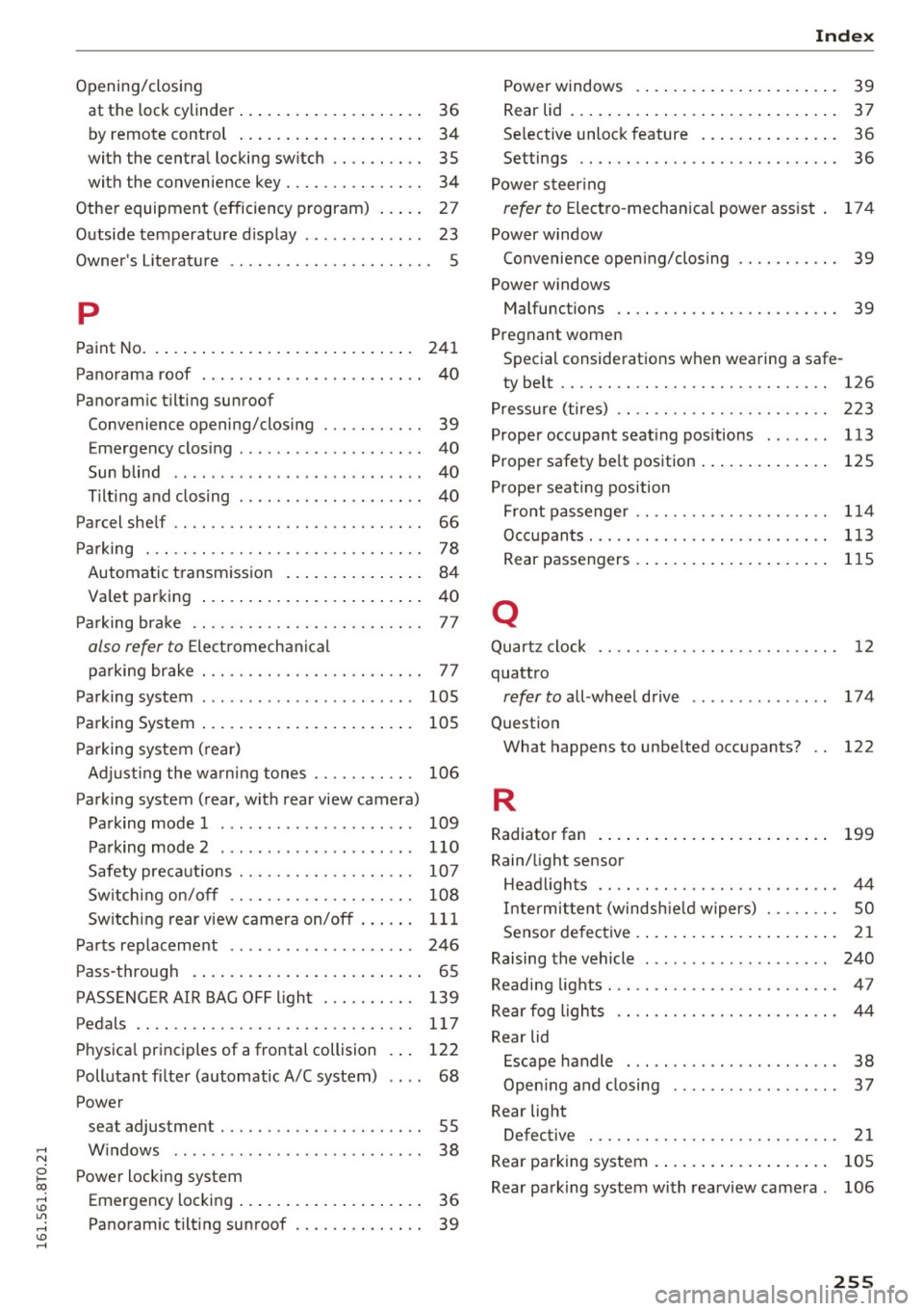 AUDI S5 COUPE 2016  Owners Manual .... N 
0 I-­co .... <J:) Lil 
.... <J:) .... 
Opening/closing at  the  lock cylinder.  . . . . . .  . . .  . .  . .  . . . .  . .  36 
by remote  control  . .  .  . . . .  . . .  . .  . .  . .  . . 