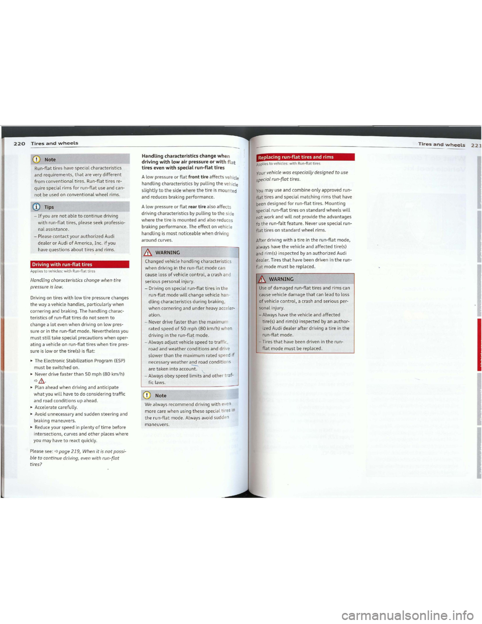 AUDI TT 2012 Manual PDF Downloaded from www.Manualslib.com manuals search engine 220Tiresandwheels
CDNote
Run-flat
tireshave specialcharacteristics
andrequirements,thatareverydifferent
fromconventionaltires. Run-flattiresre