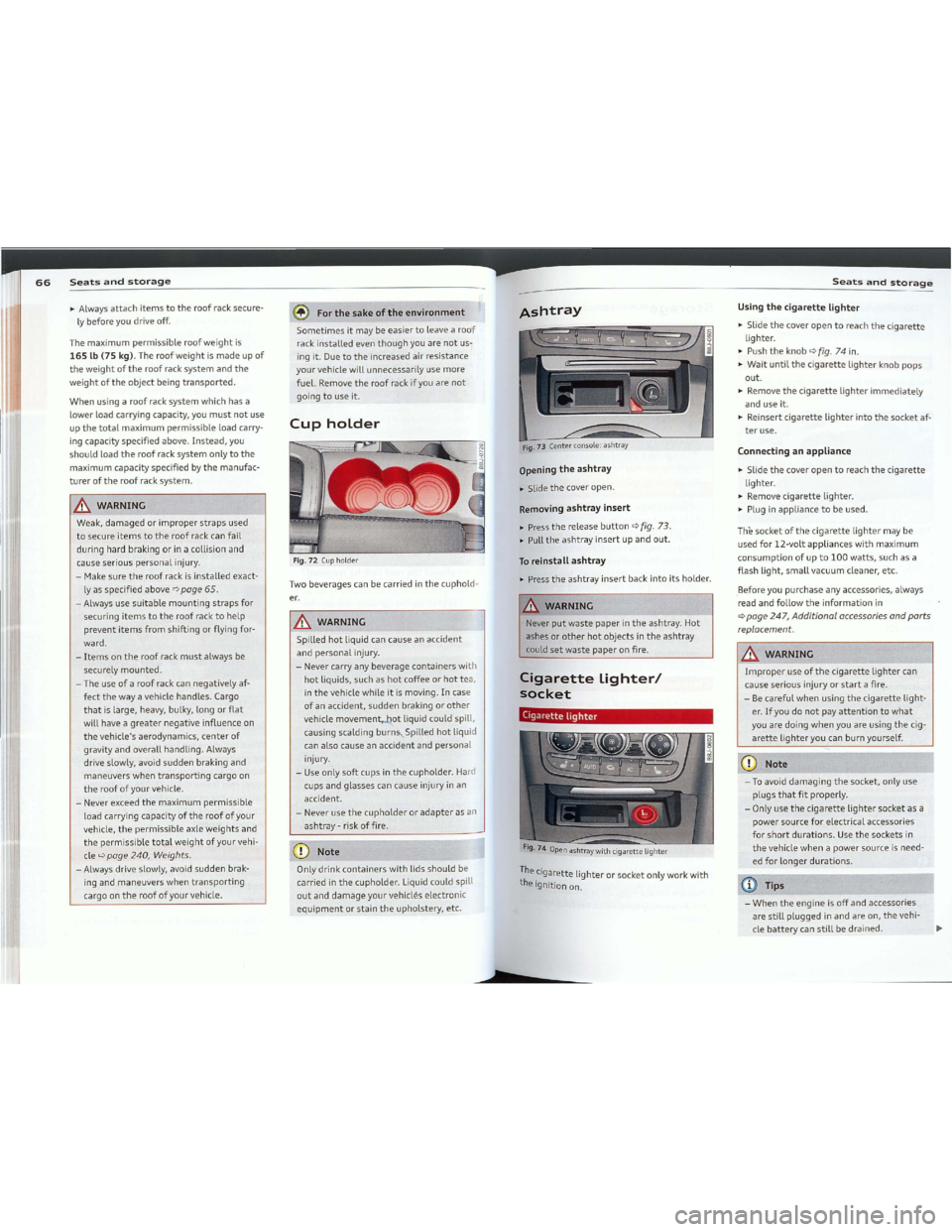 AUDI TT 2012 Owners Guide Downloaded from www.Manualslib.com manuals search engine Seatsandstorage__---------------------------....:S~e~a~t=s~a~n~d~s:t:t~o~r~a~g~e:
~Alwaysattachitemstotheroofracksecure­
lybeforeyoudrive off.